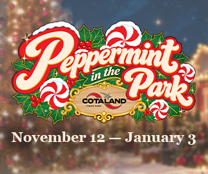 Peppermint in the Park at COTALAND — November 12 through January 3